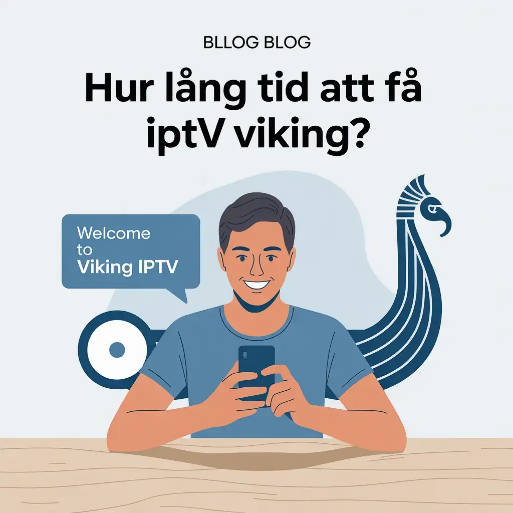"Hur Lång Tid att Få IPTV Viking" "viking iptv"